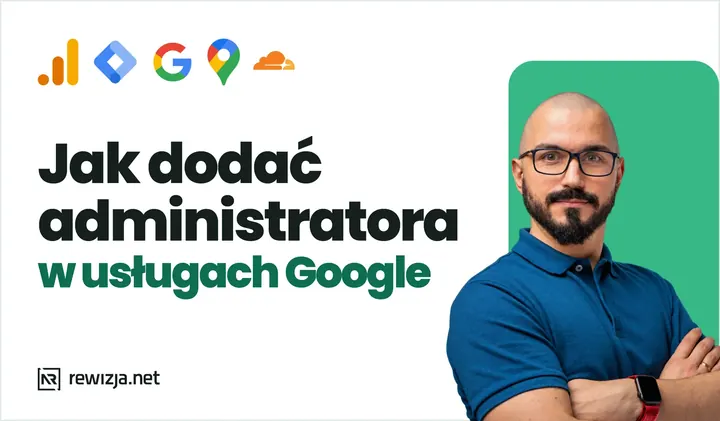 Jak dodać administratora w usługach Google i innych narzędziach
